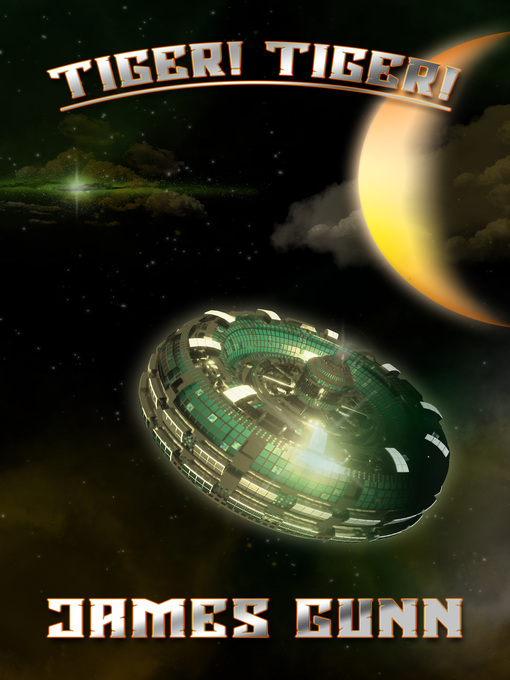 Title details for Tiger! Tiger! by James Gunn - Available